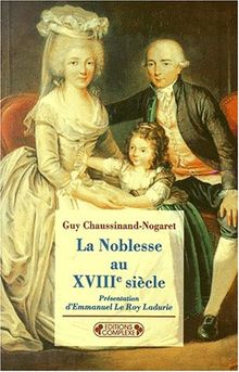 La noblesse au XVIIIe siècle : de la féodalité aux Lumières