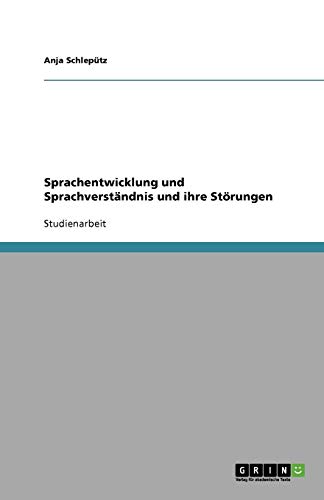 Sprachentwicklung und Sprachverständnis und ihre Störungen