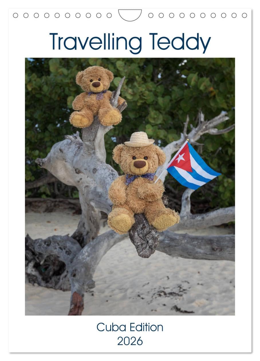 Travelling Teddy Cuba Edition 2026 (Wall Calendar 2026 DIN A4 portrait), CALVENDO 12 Month Wall Calendar: A monthly calendar with amazing pictures of a Teddy Bear on his Travel through Cuba