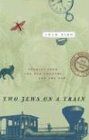 Two Jews on a Train: Stories from the Old Country and the New