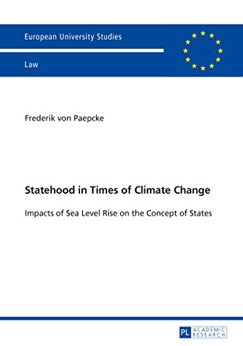 Statehood in Times of Climate Change: Impacts of Sea Level Rise on the Concept of States (Europäische Hochschulschriften - Reihe II)