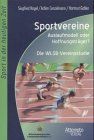 Sportvereine. Auslaufmodell oder Hoffnungsträger? Die WLSB-Vereinsstudie