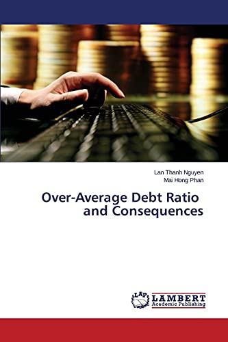 Over-Average Debt Ratio and Consequences