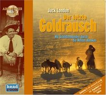 Jack London, Der letzte Goldrausch, 1 Audio-CD (Abenteuer & Wissen)