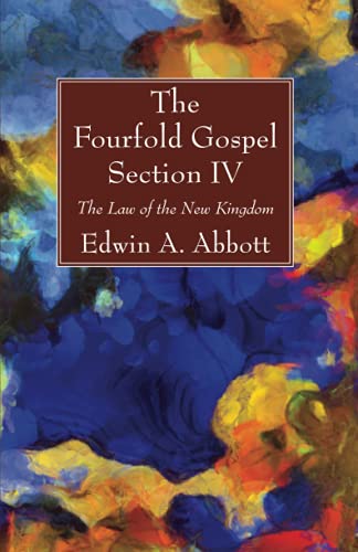 The Fourfold Gospel; Section IV: The Law of the New Kingdom