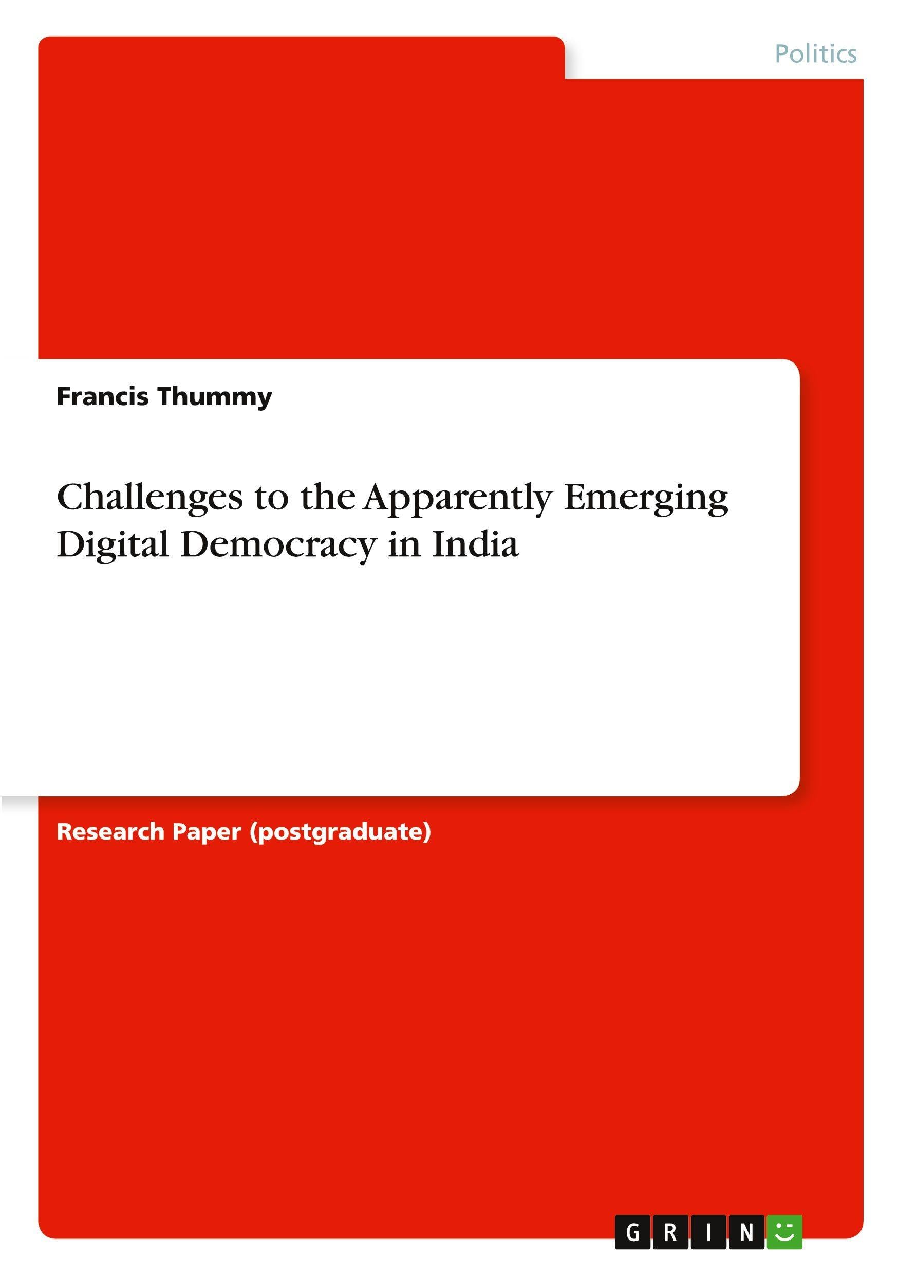 Challenges to the Apparently Emerging Digital Democracy in India