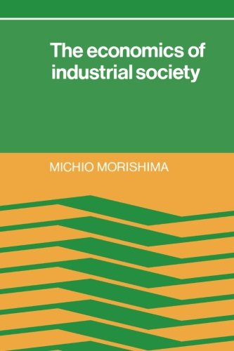 The Economics of Industrial Society