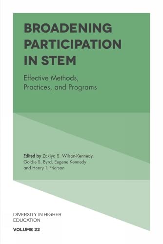 Broadening Participation in STEM: Effective Methods, Practices, and Programs (Diversity in Higher Education, 22, Band 22)