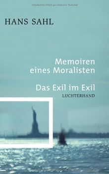 Memoiren eines Moralisten. Das Exil im Exil