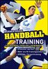 Handballtraining: Trainieren - Spielen - Gewinnen