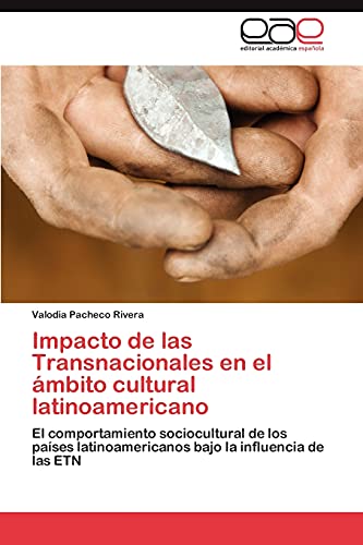 Impacto de las Transnacionales en el ámbito cultural latinoamericano: El comportamiento sociocultural de los países latinoamericanos bajo la influencia de las ETN