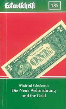 Die Neue Weltordnung und ihr Geld (Eckartschriften)