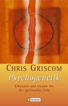 Psychogenetik: Erkennen und nutzen Sie Ihr spirituelles Erbe