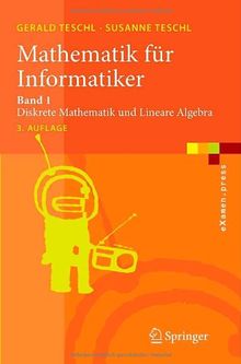 Mathematik Für Informatiker: Band 1: Diskrete Mathematik und Lineare Algebra (eXamen.press) (German Edition)