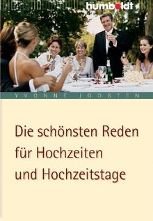 Die schönsten Reden für Hochzeiten und Hochzeitstage: Von der Verlobung bis zur goldenen Hochzeit