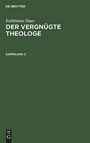 Euthimius Haas: Der vergnügte Theologe. Sammlung 2: VGTH-B, Sammlung 2