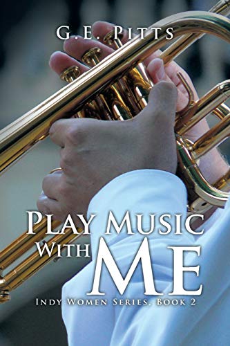 Play Music With Me: Indy Women Series, Book 2