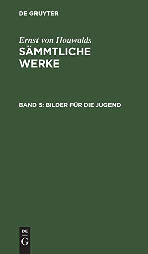 Bilder für die Jugend (Ernst von Houwalds: Sämmtliche Werke)
