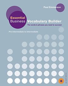 Essential Business Vocabulary Builder: The words & phrases you need to succeed / Student's Book with Audio-CD