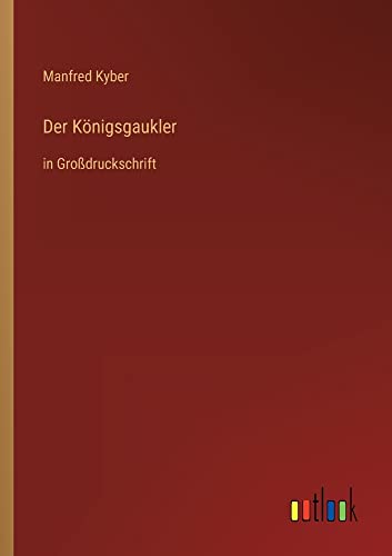 Der Königsgaukler: in Großdruckschrift