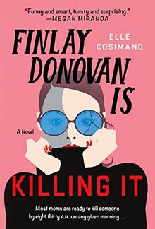 Finlay Donovan Is Killing It: A Mystery