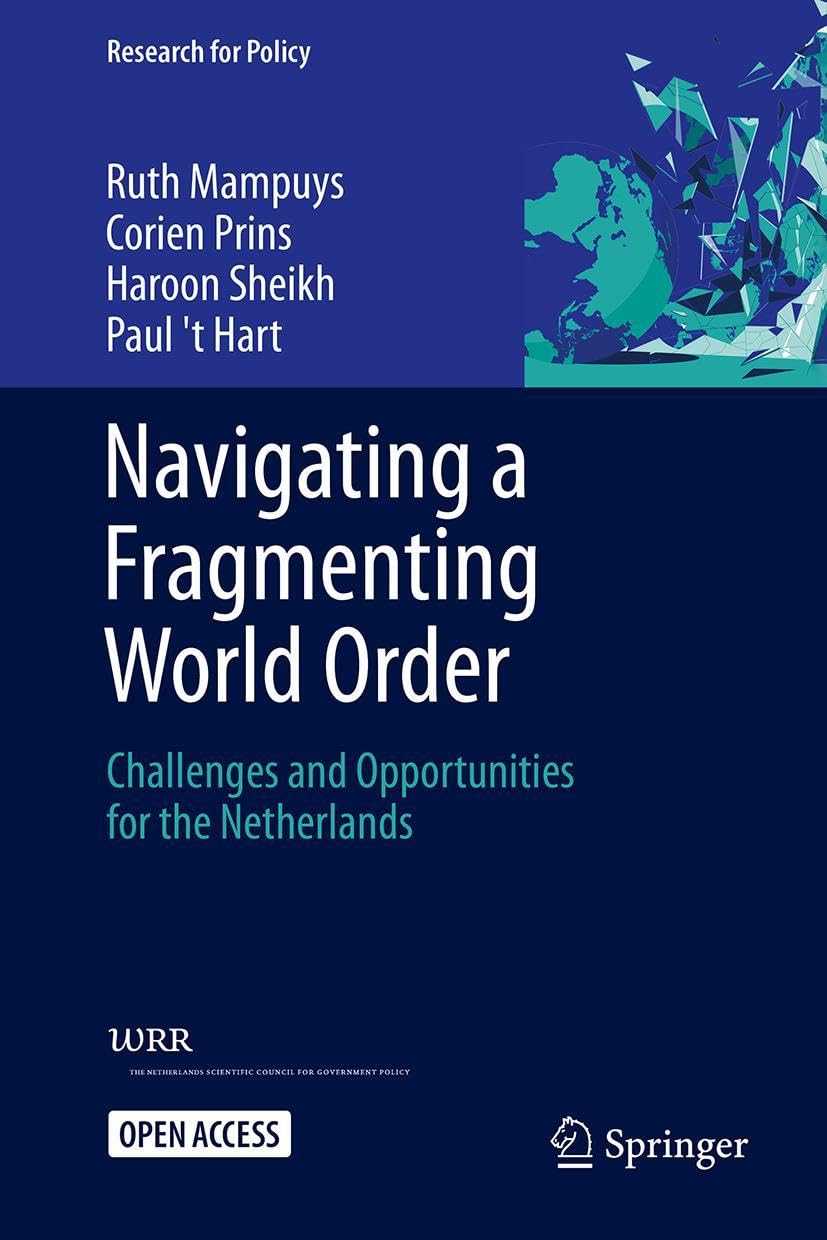 Navigating a Fragmenting World Order: Challenges and Opportunities for the Netherlands (Research for Policy)