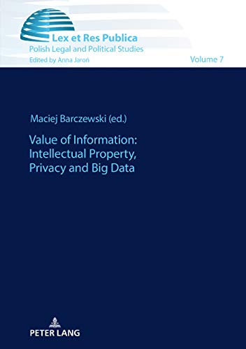 Value of Information: Intellectual Property, Privacy and Big Data (Lex et Res Publica, Band 7)