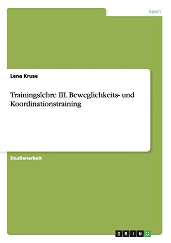 Trainingslehre III. Beweglichkeits- und Koordinationstraining
