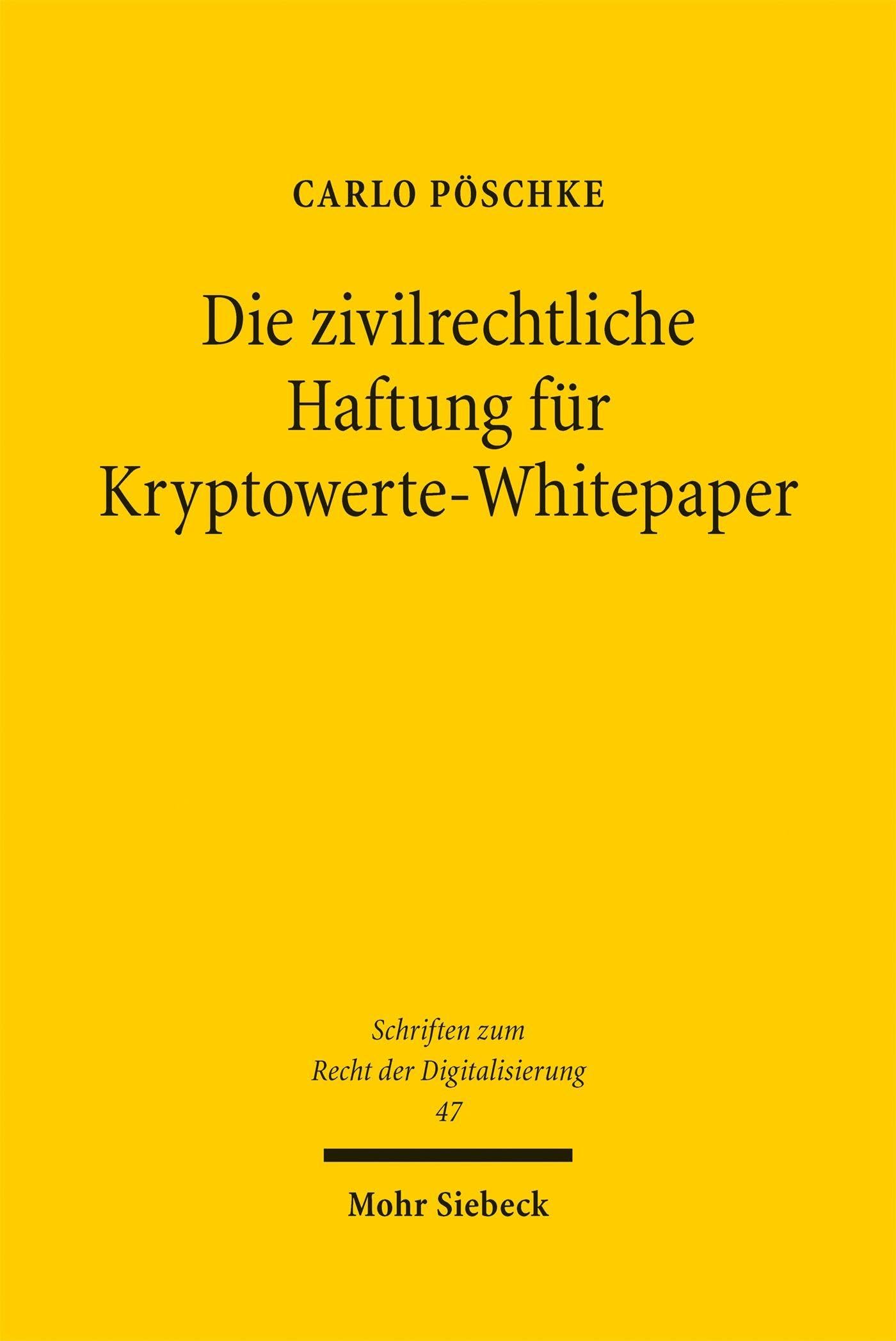 Die zivilrechtliche Haftung für Kryptowerte-Whitepaper (Schriften zum Recht der Digitalisierung)
