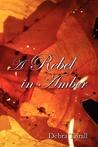 A Rebel in Amber