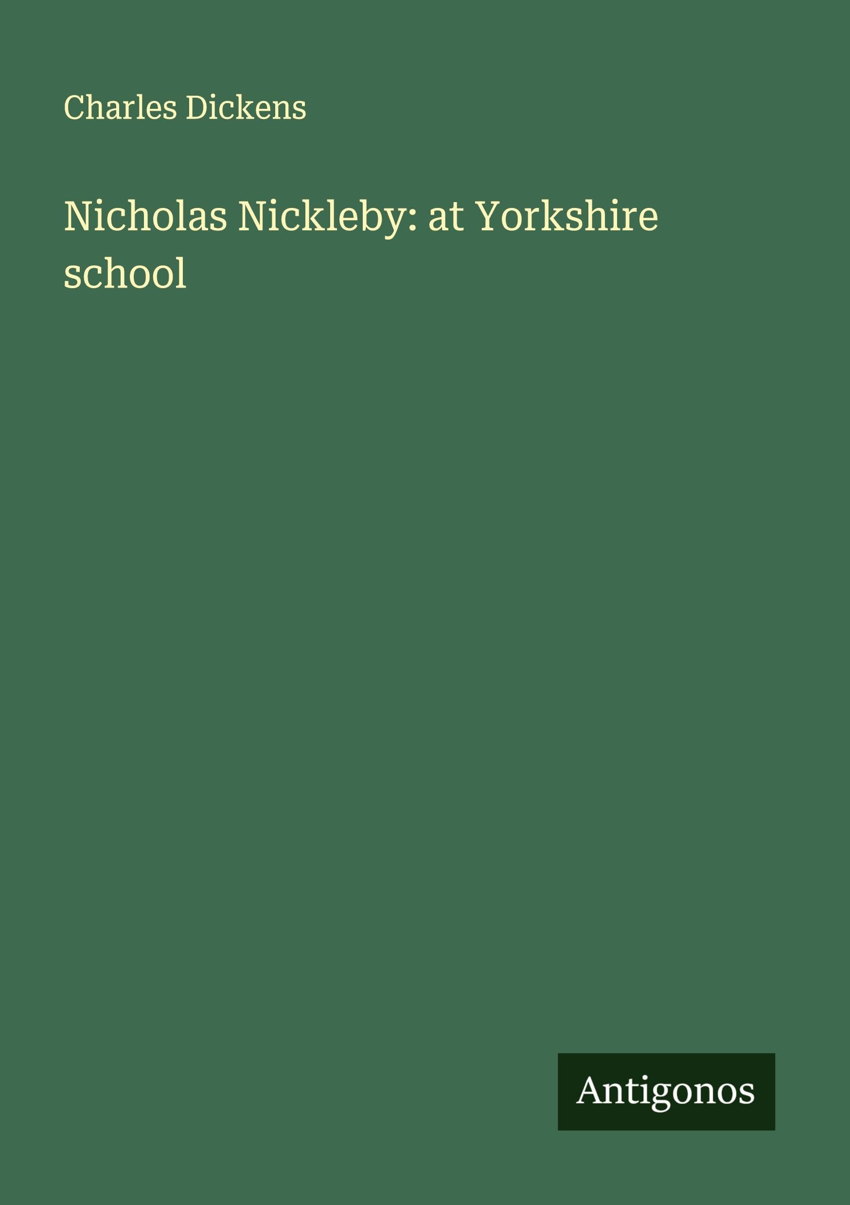 Nicholas Nickleby: at Yorkshire school