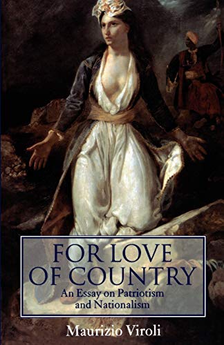 For Love of Country: An Essay on Patriotism and Nationalism