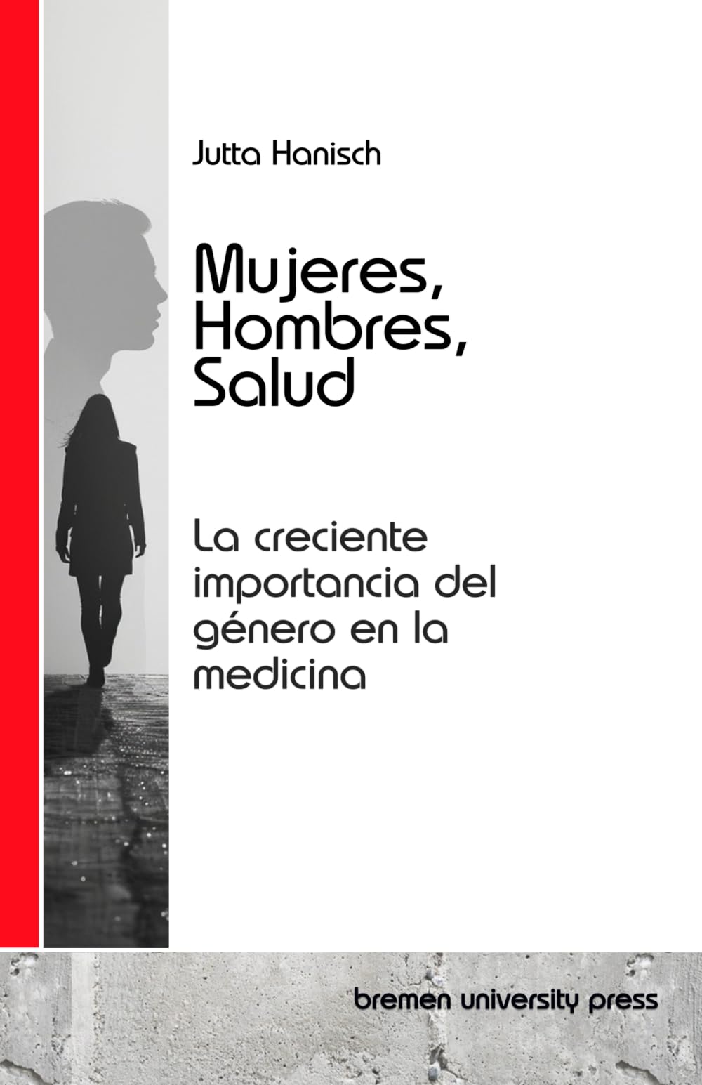 Mujeres, Hombres, Salud: La creciente importancia del género en la medicina