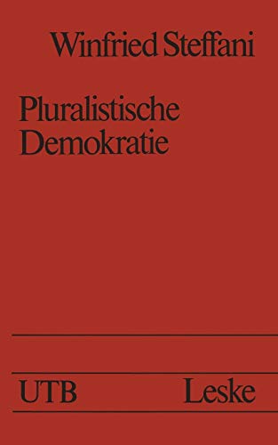 Pluralistische Demokratie (German Edition): Studien zur Theorie und Praxis (Uni-Taschenbücher, 926, Band 926)