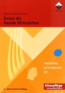 Essen als basale Stimulation: FingerFood - Eat by walking - etc