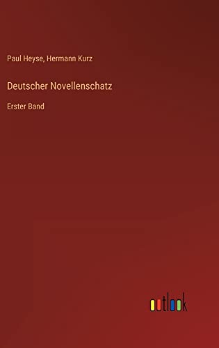 Deutscher Novellenschatz: Erster Band