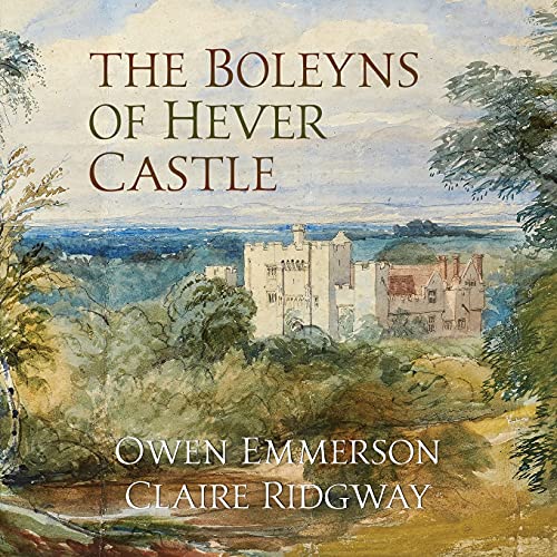 Owen Emmerson The Boleyns Of Hever Castle