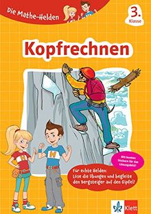 Klett Die Mathe-Helden Kopfrechnen 3. Klasse: Mathematik in der Grundschule