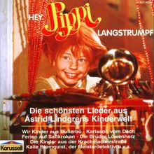 Hey, Pippi Langstrumpf. Die schönsten Lieder aus Astrid Lindgren's Kinderwelt von Lindgren,Astrid, Astrid Lindgren | CD | Zustand gut