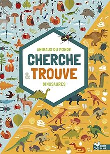 Animaux du monde & dinosaures : cherche & trouve