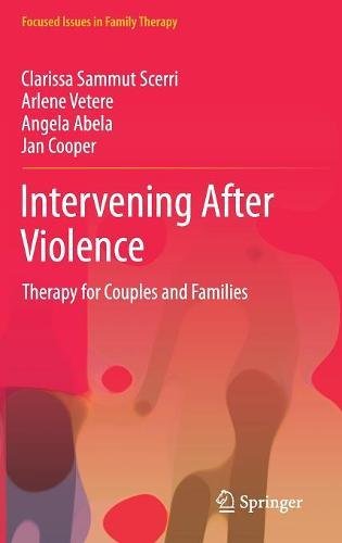 Intervening After Violence: Therapy for Couples and Families (Focused Issues in Family Therapy)