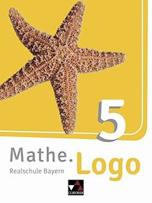 Mathe.Logo - Bayern - neu / Realschule Bayern: Mathe.Logo - Bayern - neu / Mathe.Logo Bayern 5 - neu: Realschule Bayern