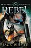 Rebel: The Bravehearts Chronicles