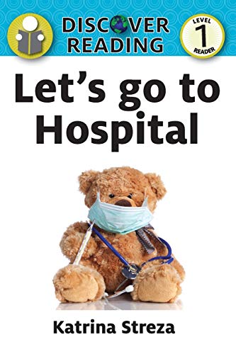 Let's go to the Hospital: Level 1 Reader (Discover Reading)