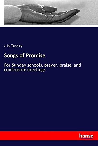 Songs of Promise: For Sunday schools, prayer, praise, and conference meetings