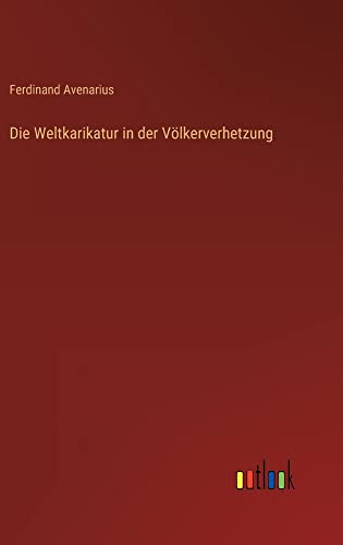 Die Weltkarikatur in der Völkerverhetzung
