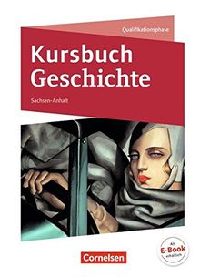 Kursbuch Geschichte - Sachsen-Anhalt: 11./12. Schuljahr - Schülerbuch