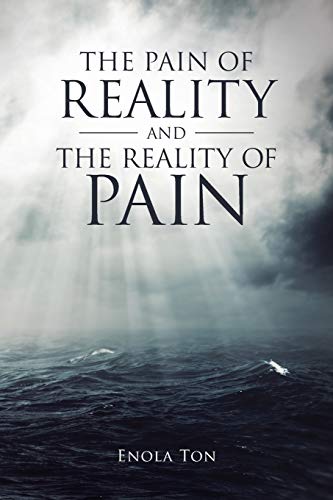 The Pain of Reality and the Reality of Pain