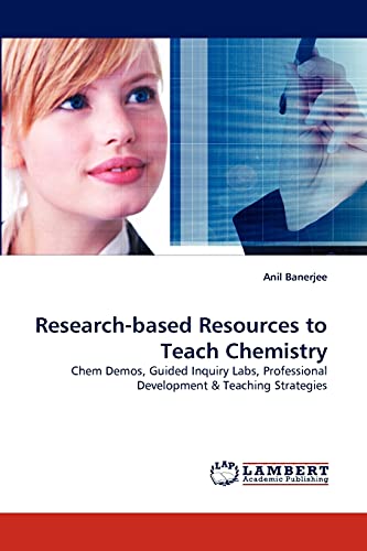 Research-based Resources to Teach Chemistry: Chem Demos, Guided Inquiry Labs, Professional Development & Teaching Strategies