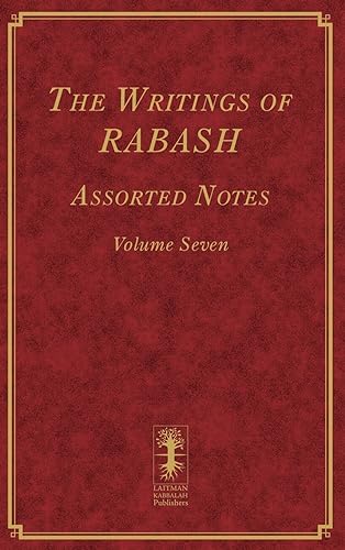 The Writings of RABASH - Assorted Notes - Volume Seven